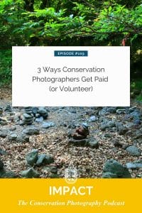 Podcast episode promotional graphic about monetizing conservation photography, featuring a nature trail setting.