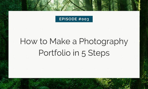 A title slide for episode #003 on creating a photography portfolio in five steps, set against a forest backdrop.